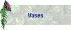 Vases